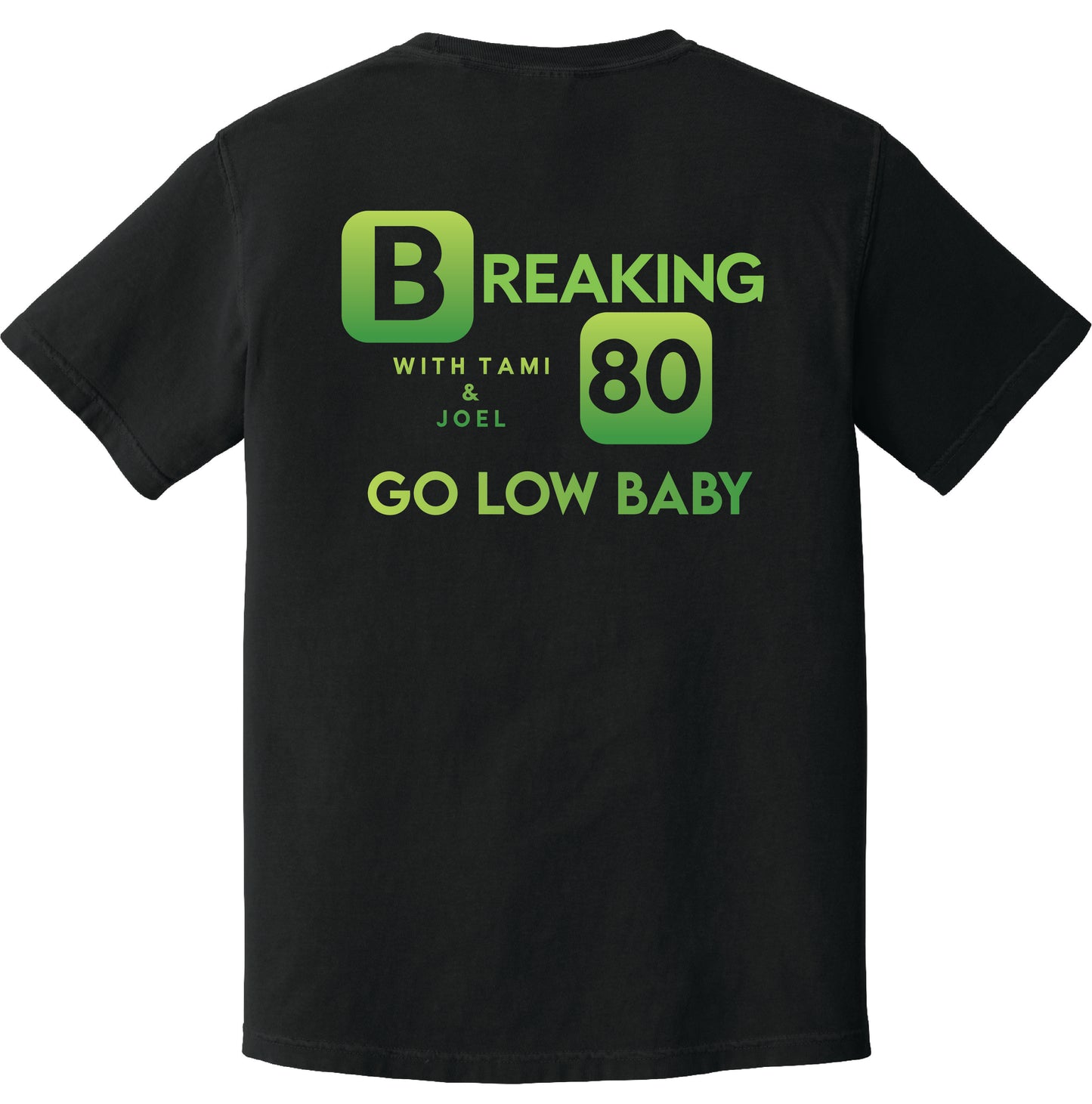 Comfort Colors Tee - Breaking 80