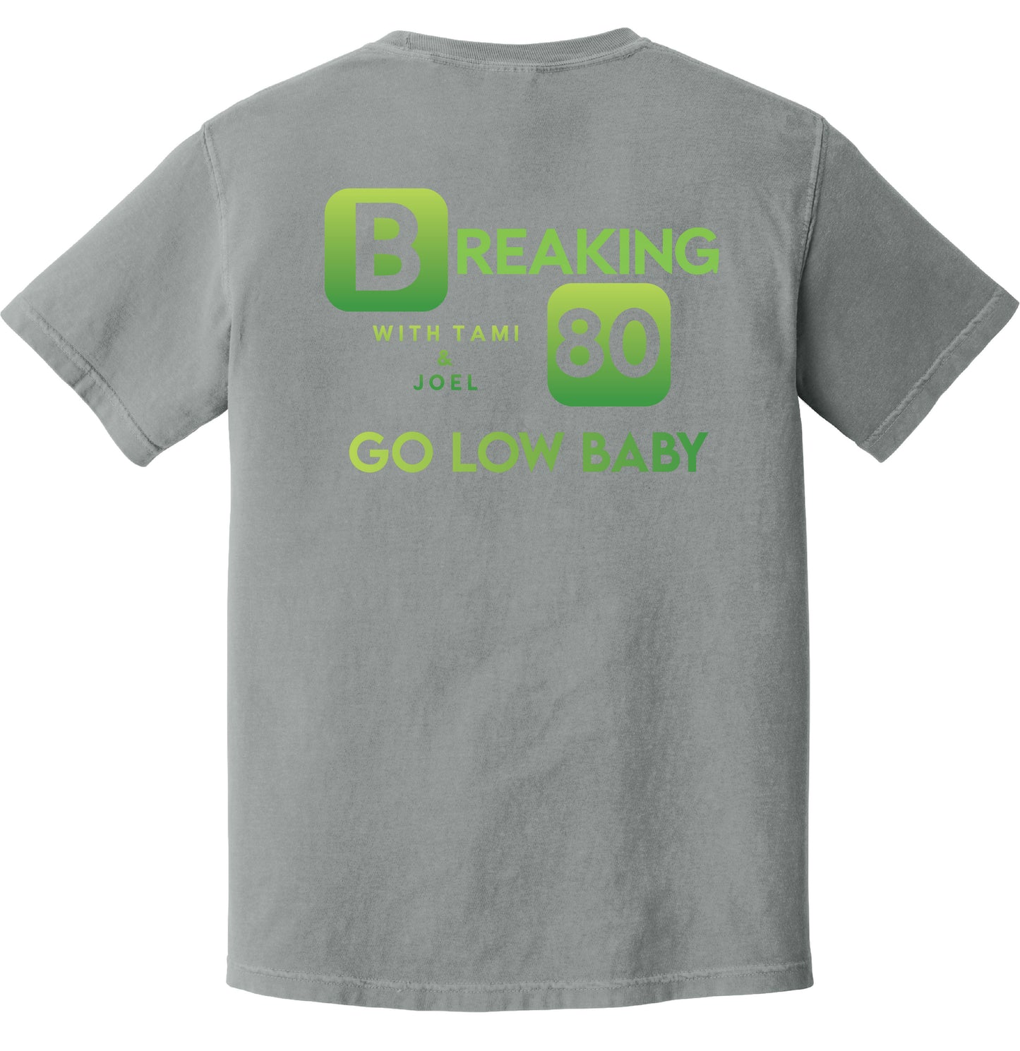 Comfort Colors Tee - Breaking 80