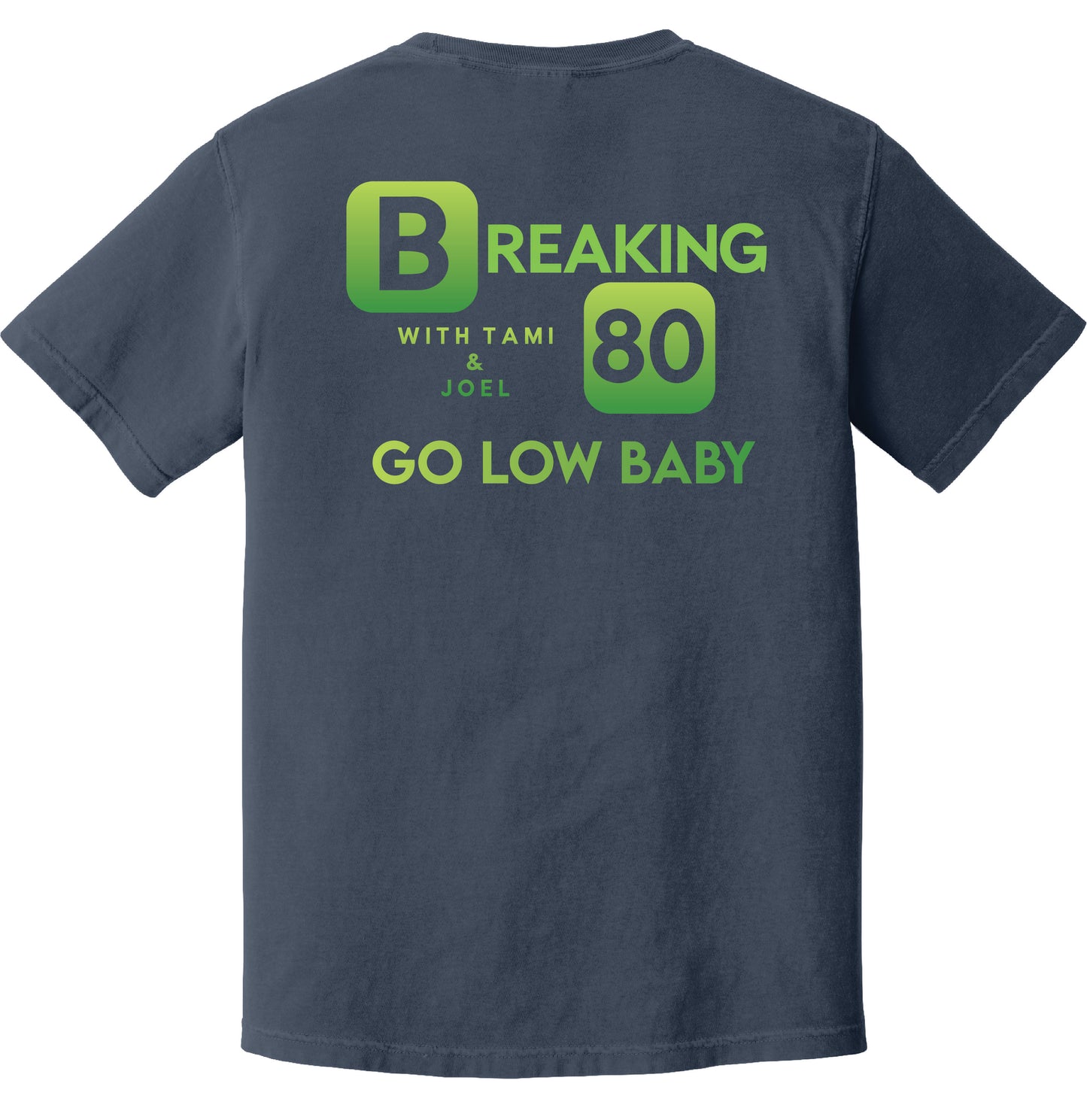 Comfort Colors Tee - Breaking 80