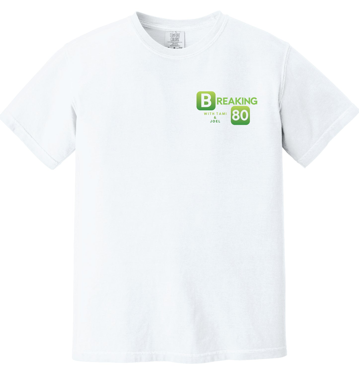 Comfort Colors Tee - Breaking 80