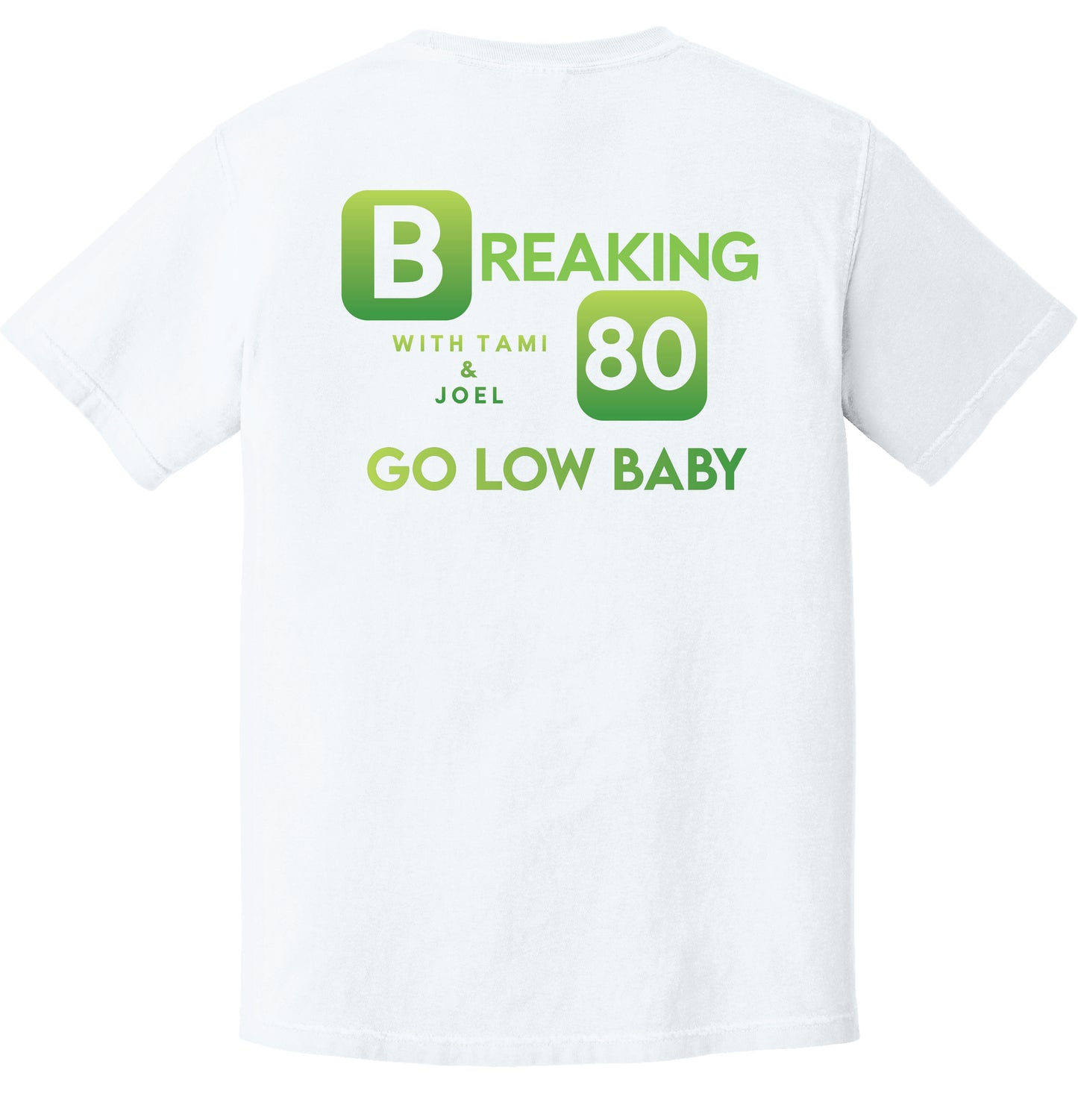 Comfort Colors Tee - Breaking 80