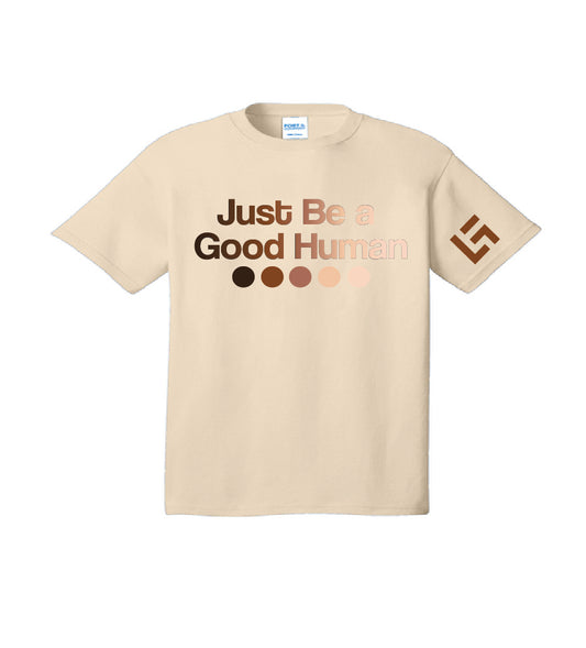 Just Be A Good Human T-Shirt