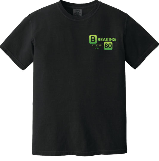 Comfort Colors Tee - Breaking 80