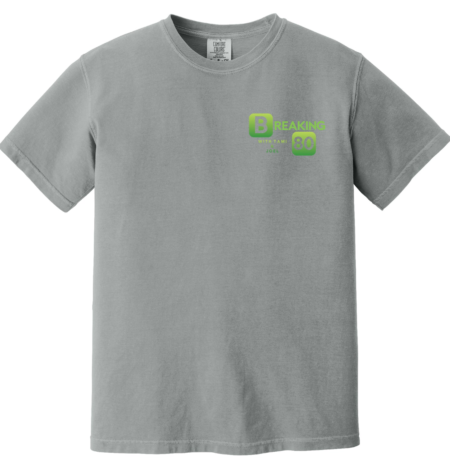 Comfort Colors Tee - Breaking 80