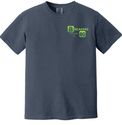 Comfort Colors Tee - Breaking 80