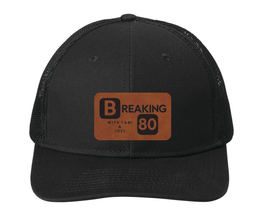 Trucker Hats - Breaking 80