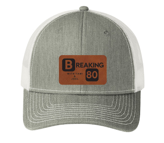 Trucker Hats - Breaking 80