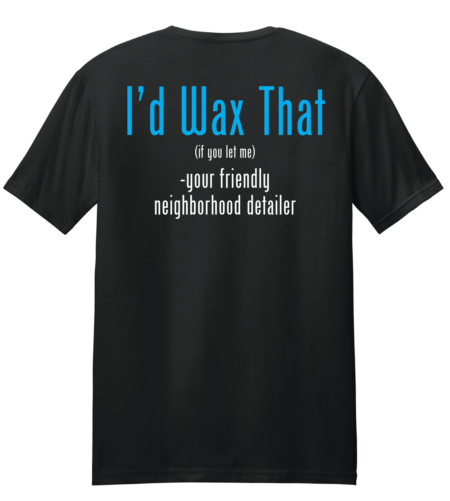 I'd Wax That T-Shirt