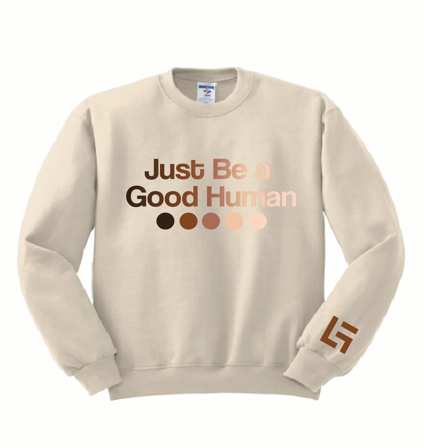Just Be A Good Human Sweatshirt