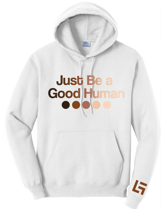 Just Be A Good Human Hoodie