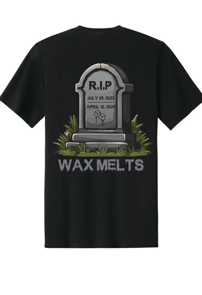 RIP Wax Melts T-Shirt
