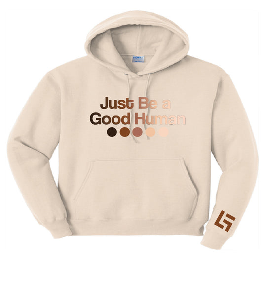 Just Be A Good Human Hoodie